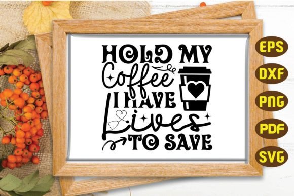 Hold My Coffee SVG: Graphics & Crafts Review