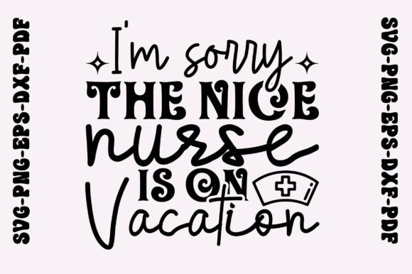I'm Sorry the Nice Nurse is on Vacation: Design Review