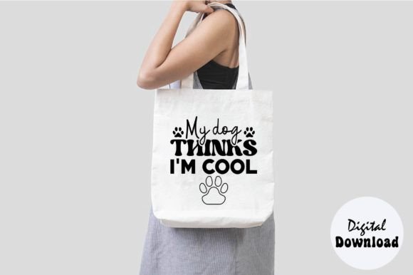 My Dog Thinks I'm Cool SVG: Graphics & Crafts Review