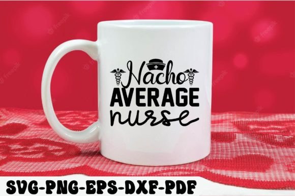 Nacho Average Nurse SVG: Graphics & Crafts Review