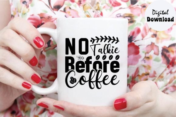 No Talkie Before Coffee SVG: Graphics for Crafts