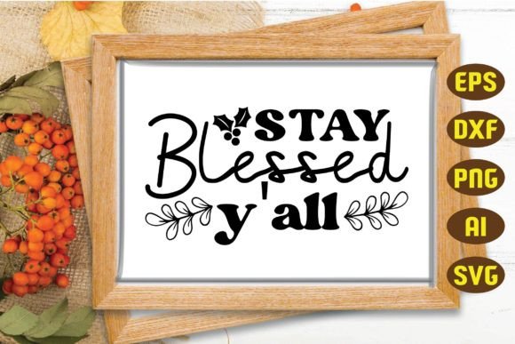 Stay Blessed Y'all SVG: Graphics & Crafts Branding